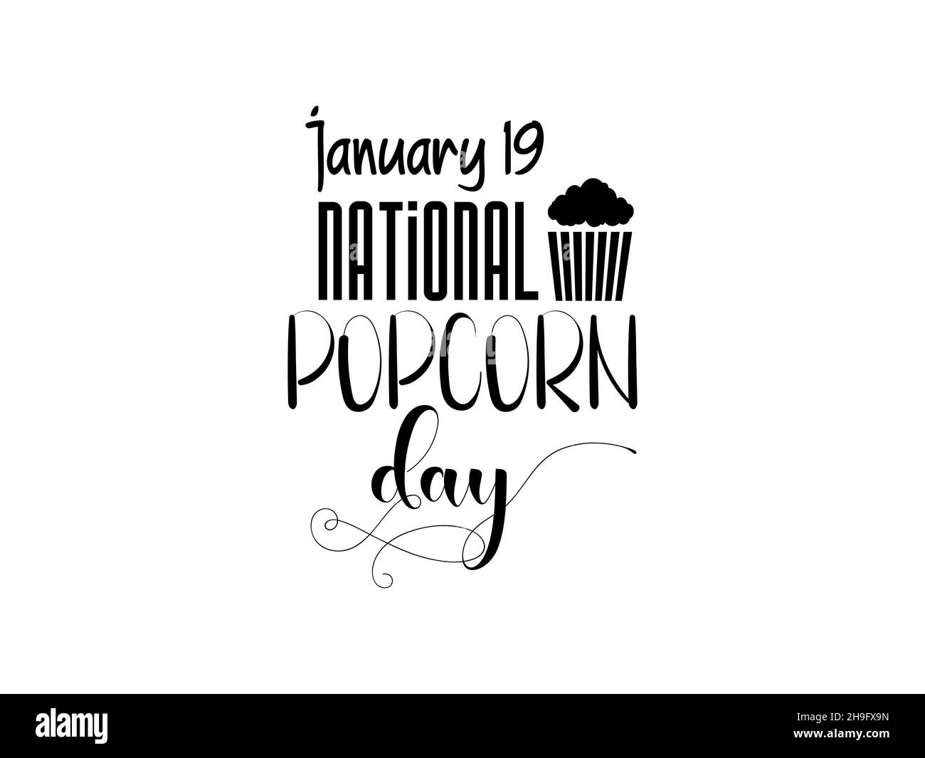 19 janvier - Popcorn Day.Lettrage à la main de style calligraphique pour la Journée nationale du Popcorn.Design pour bannière, affiche, chemise, carte. Illustration de Vecteur