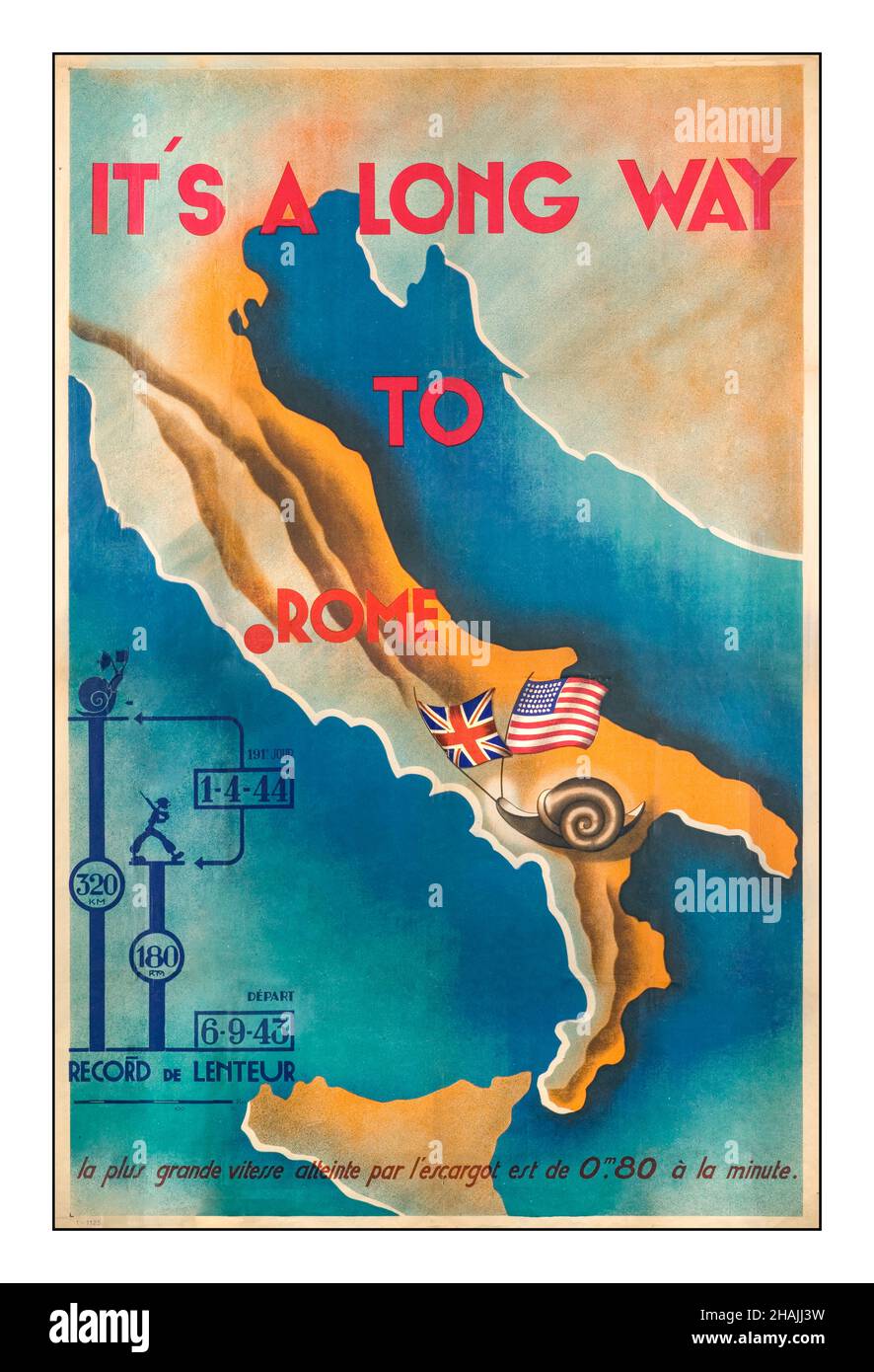 AFFICHE DE propagande française PRO-NAZIE de la Seconde Guerre mondiale 1939-1945. « C'est un long chemin vers Rome. La vitesse la plus rapide de l'escargot est de 0,80 mètres par minute.' Affiche de propagande pro-nazie dans la France occupée par l'Allemagne, qui se moque de la lenteur des forces alliées en Italie affiche, 1944. Avec les drapeaux alliés du Royaume-Uni et des États-Unis sur une avance lente mais décisive Banque D'Images