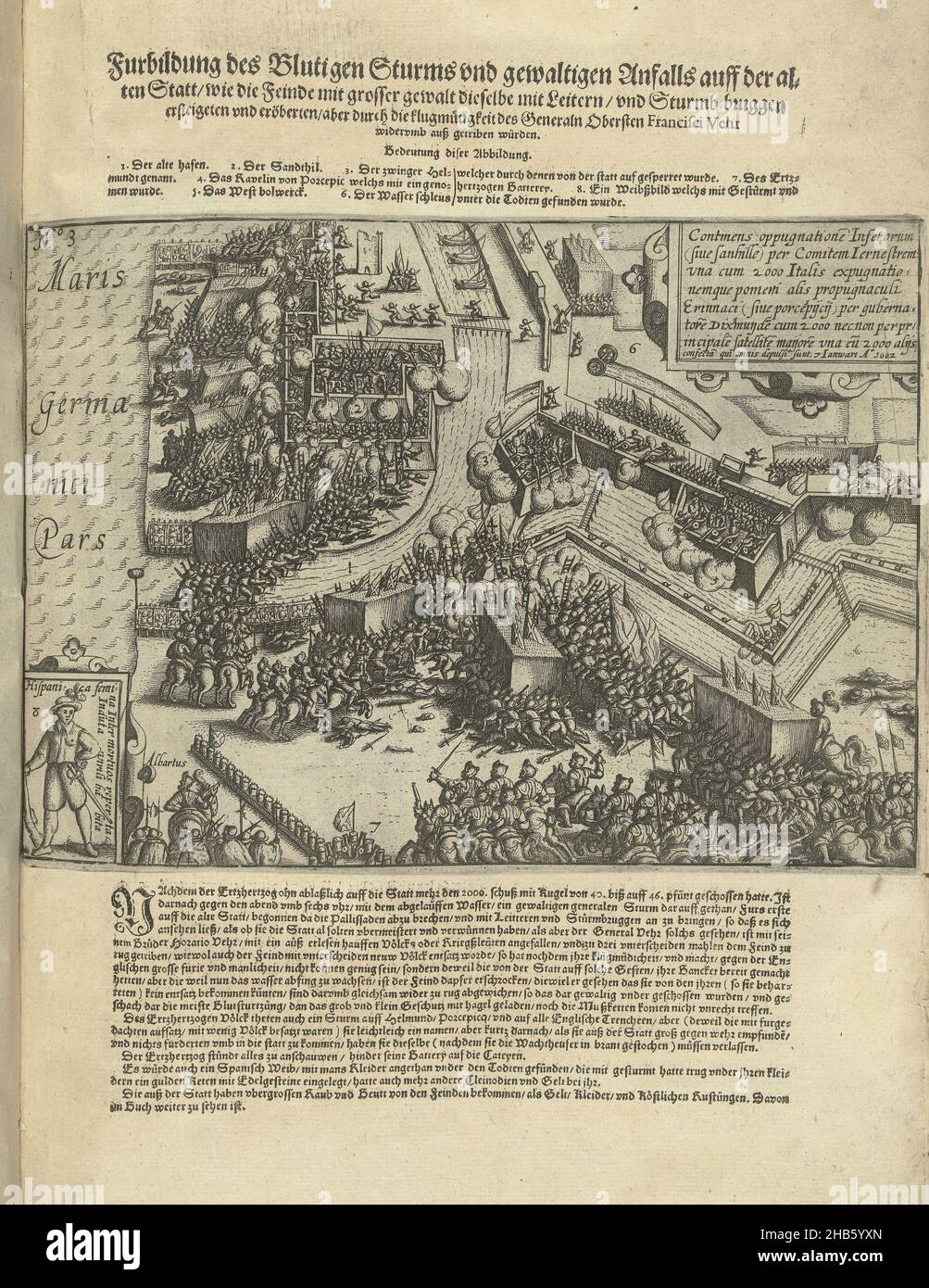 Siège d'Ostende: Cirage de la forteresse le 7 janvier 1602, Furbildung des Blutigen Sturms und gewaltigen Anfals auff der alten Statt, wie die Feinde mit grosser gewalt dieselbe mit Leitern, und Sturmb-vegen ersteigeten und eröberten, brugabüder die der für die geräusserung des Unternehmen im(Titre sur objet), forte cigogne des défenses d'Ostende par les troupes espagnoles sous Albrecht, 7 janvier 1602.En bas à gauche un encart avec une photo d'une femme espagnole soldat impliqué dans les combats, en haut à droite une cartouche avec inscription en latin.Au-dessus de Banque D'Images