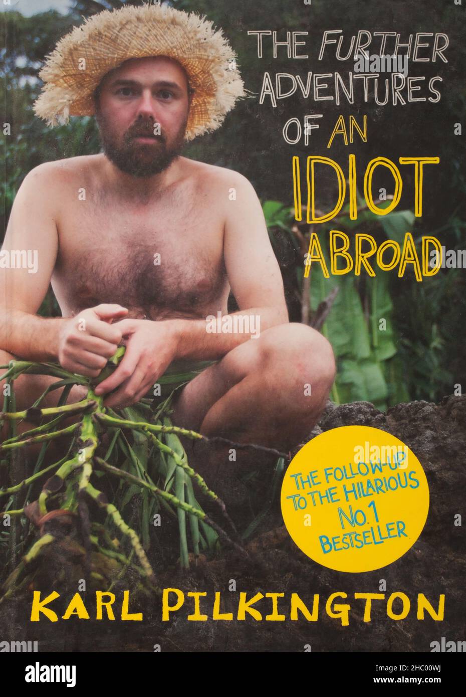 Le livre, les aventures supplémentaires d'un Idiot à l'étranger par Karl Pilkington Banque D'Images