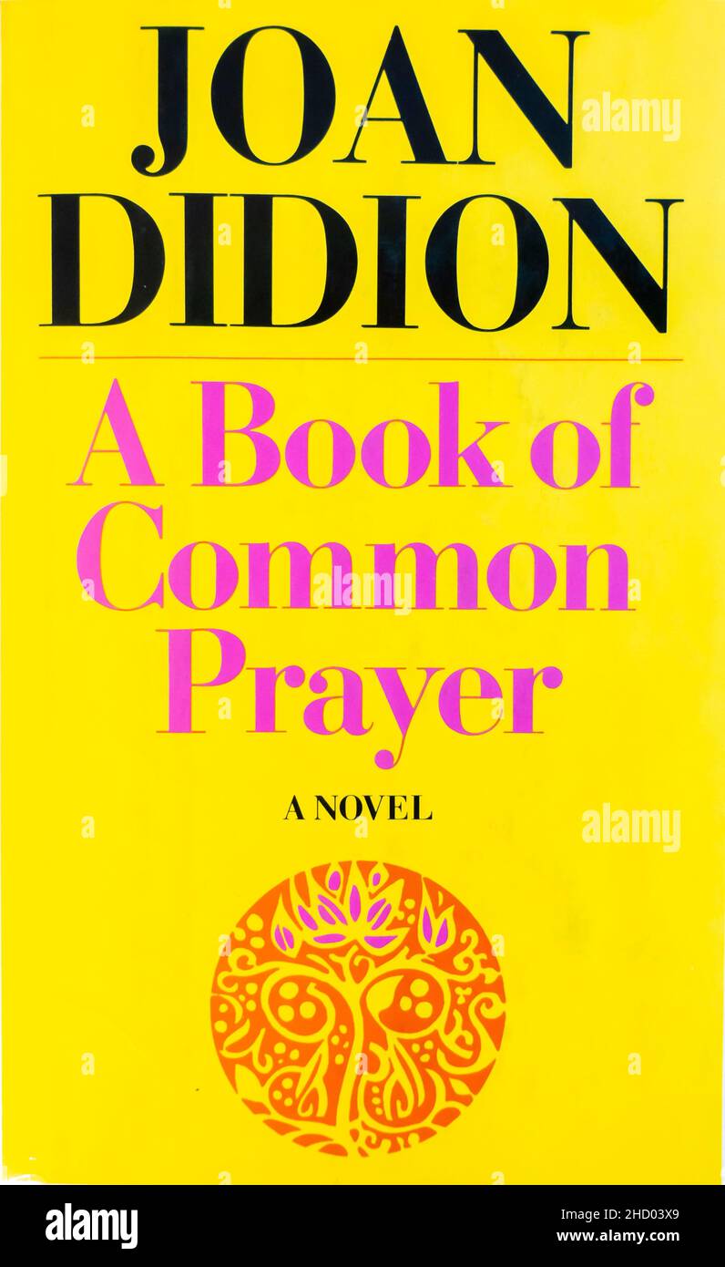 Couverture de livre d'Un livre de prière commune par Joan Didion, 1977, première édition par Simon & Schuster Banque D'Images