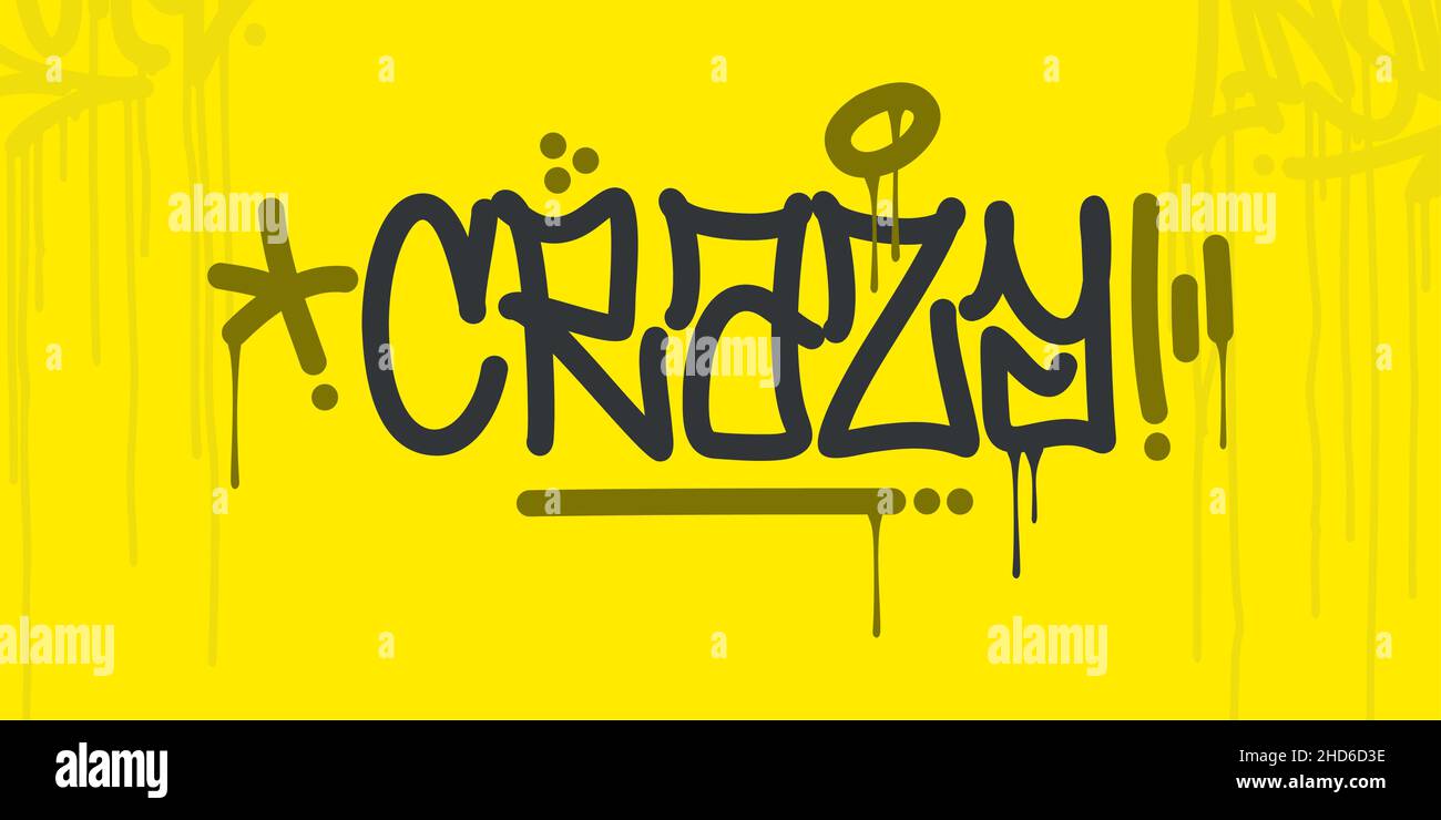 Plat abstrait Hip Hop écrit à la main Urban Street Art Graffiti style Word Crazy Vector Illustration Illustration de Vecteur