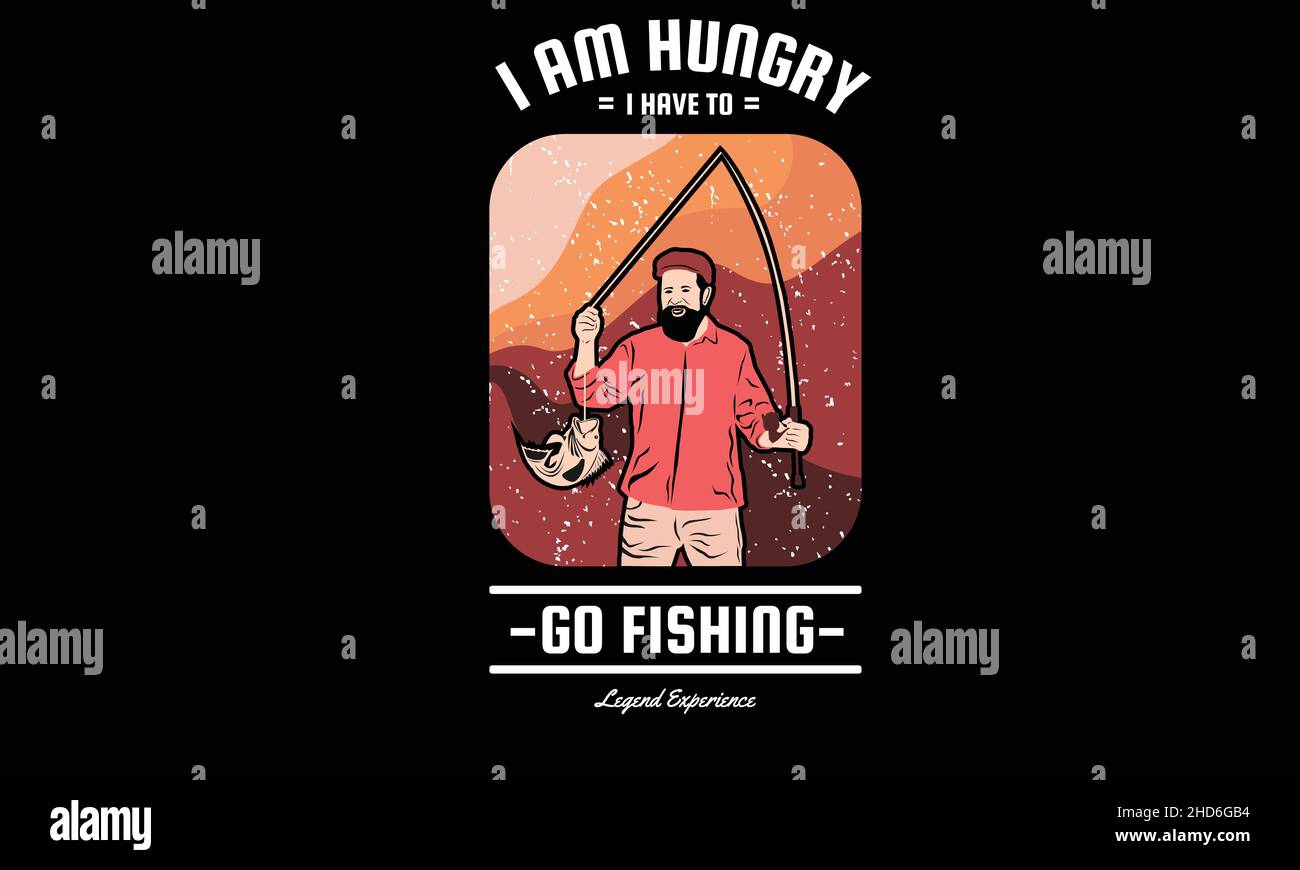 j'ai faim, je dois aller à l'homme de pêche avec tige et poisson pêche t-shirt monogramme texte modèle de vecteur Illustration de Vecteur