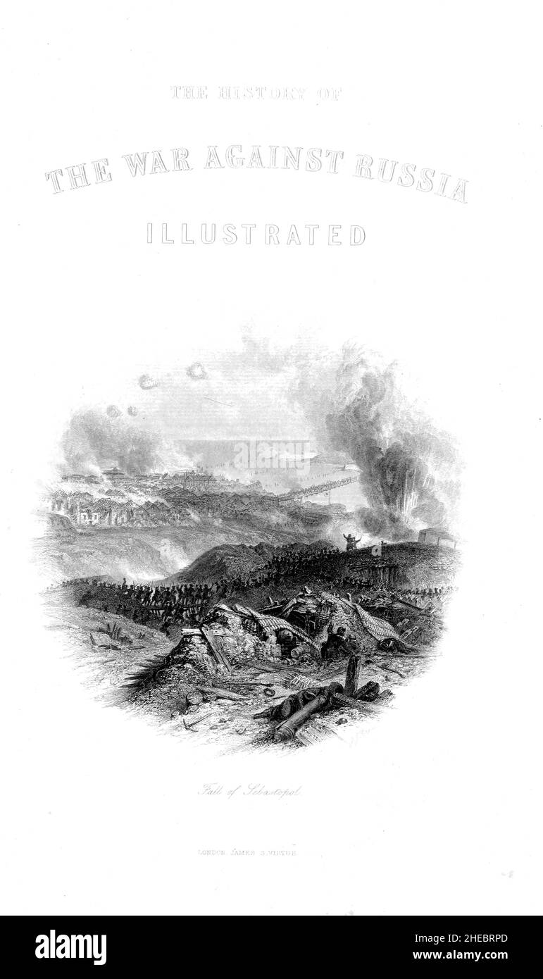 Fall of Sebastopol tiré du livre The Illustrated History of the War Against Russia (Guerre de Crimée d'octobre 1853 à février 1856) d'Edward Henry Nolan, publié en 1857 Banque D'Images
