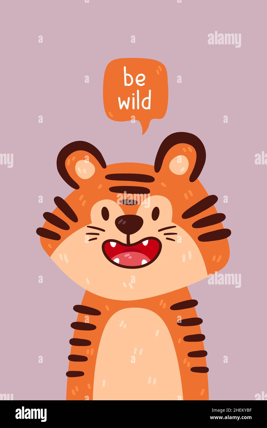 Joli portrait de tigre et être une citation sauvage.Illustration vectorielle avec caractère animal simple isolé sur l'arrière-plan.Création pour l'invitation d'anniversaire Illustration de Vecteur