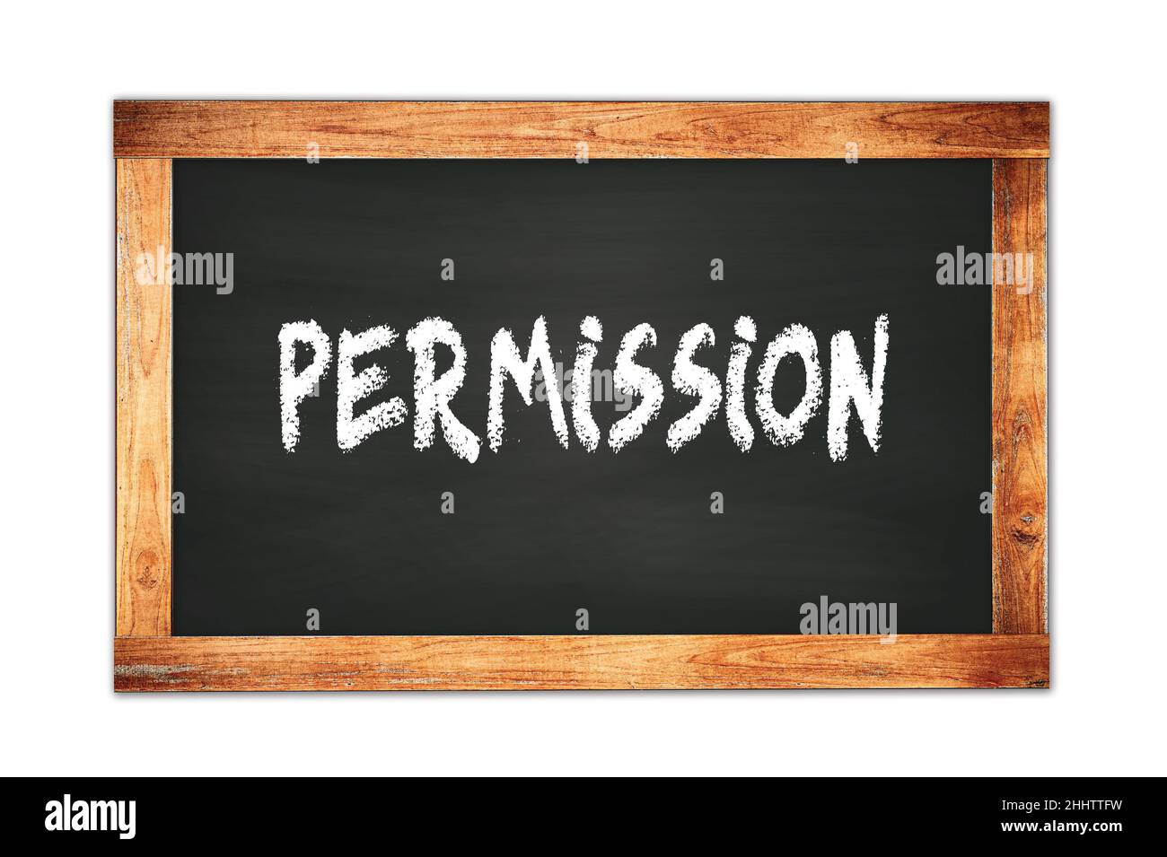 TEXTE D'AUTORISATION écrit sur le tableau noir de l'école de cadre en bois. Banque D'Images