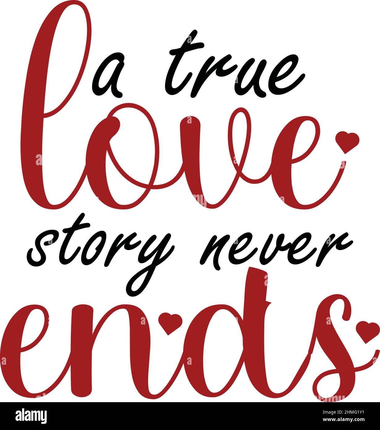 une histoire d'amour vraie ne se termine jamais valentine saint valentin t chemise monogramme texte vecteur modèle Illustration de Vecteur