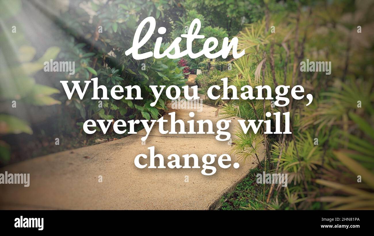Citation Motivante Et Inspirante Lorsque Vous Changez Tout Va Changer Avec Arriere Plan De Chemin Flou Concept De Motivation Photo Stock Alamy