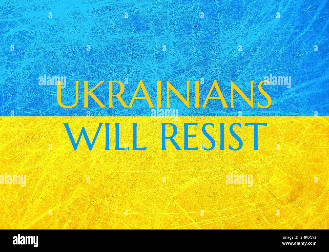Un drapeau grunge de l'Ukraine. Les Ukrainiens vont résister au texte. Concept de guerre sur la guerre russe ukrainienne Banque D'Images