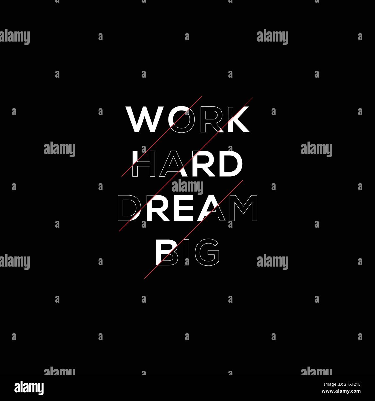 Work Hard Dream Big Motivational citation design convient pour les  chemises, l'art mural, les accessoires, les chapeaux, les autocollants  Image Vectorielle Stock - Alamy