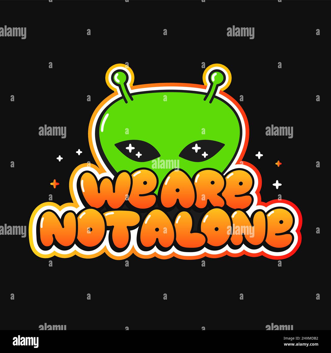 Imprimé extraterrestre d'OVNI pour l'art du t-shirt nous ne sommes pas seuls citer. Vector line doodle dessin animé illustration graphique logo design.UFO,alien,texte phrase imprimé pour poster, t-shirt concept Illustration de Vecteur