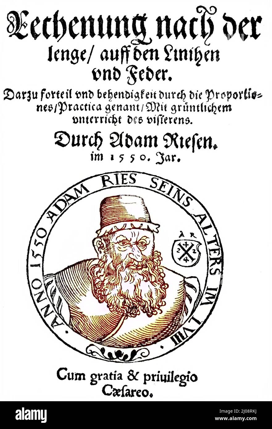 Adam Riese, 1492 - 1559, un mathématicien allemand, 1550 / Adam Ries, Titel des Buches Rechnung nach der lenge, historisch, C:CC5historical, Digital amélioration de la reproduction d'un original du 19th siècle / digitale Reproduktion einer Originalvorlage aus dem 19. Jahrhundert, Originaldatum nicht bekannt Banque D'Images