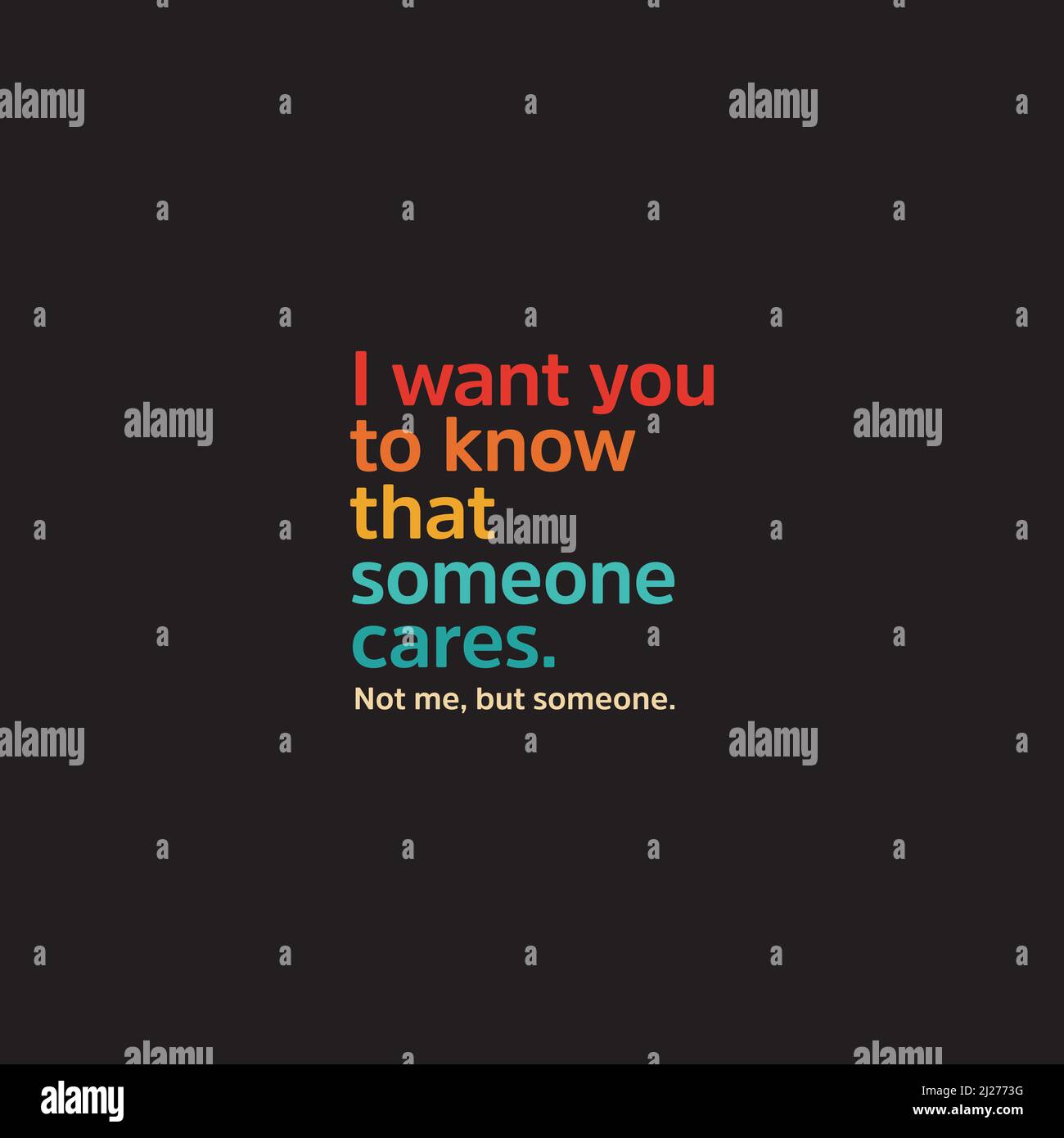 Je veux que vous sachiez que quelqu'un s'en soucie. Pas moi, mais quelqu'un. Illustration de Vecteur