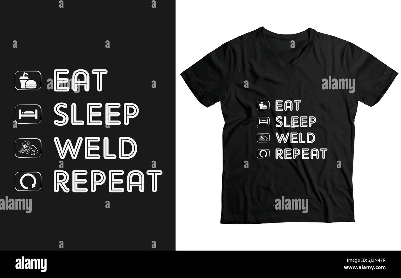 EAT Sleep Weld REPEAT - modèle de t-shirt soudeur, citations soudeur, et Typographie t-shirt vector design. Drôle de soudeur dire Illustration de Vecteur