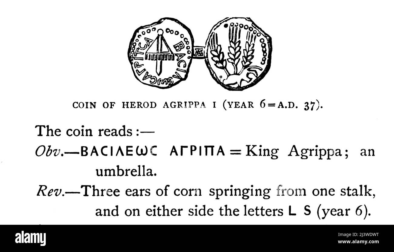 PIÈCE DE HEROD AGRIPPA I (ANNÉE 6 = A.D. 37). La pièce se lit comme suit : obv. Le très grand Agrippa; un parapluie ou un parasol. Rev. Trois épis de maïs [probablement le blé] provenant d'une tige, et de chaque côté les lettres L S (année 6). Illustration de l'ancienne pièce de monnaie biblique de temps du livre ' l'argent de la Bible ' par George Charles Williamson, Éditeur: Londres, la Société religieuse de la tracte 1894 Banque D'Images