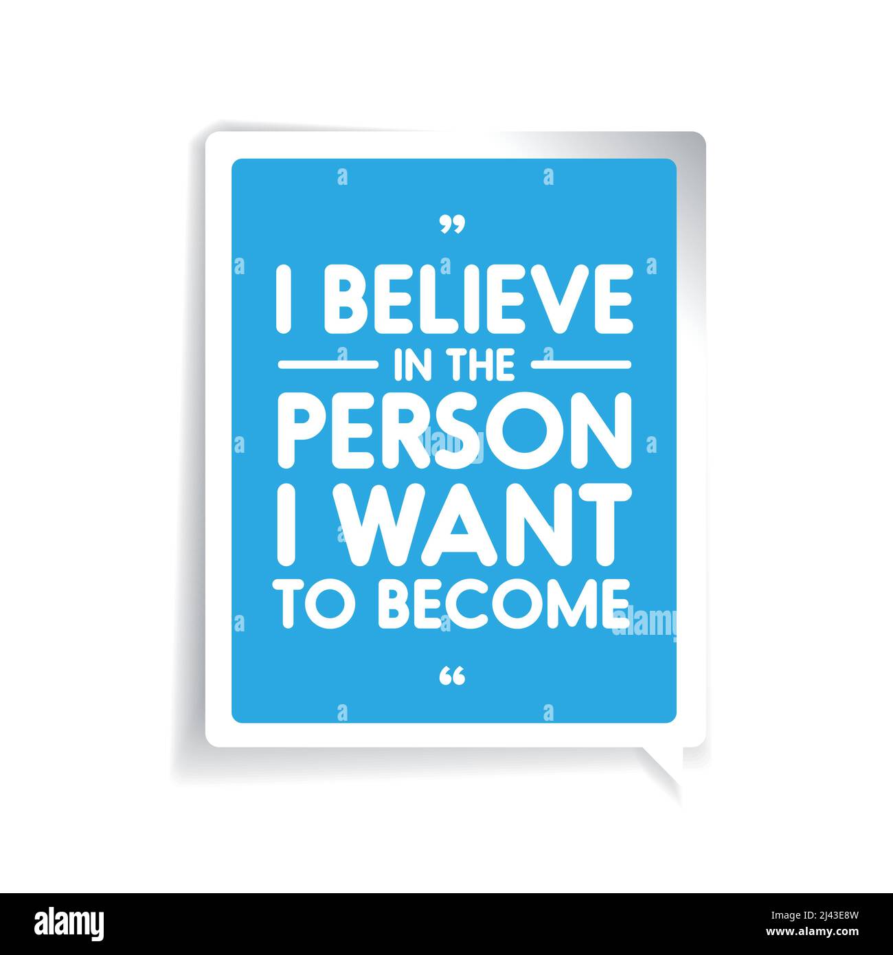 Je crois en la personne que je veux devenir.Citation motivante Illustration de Vecteur