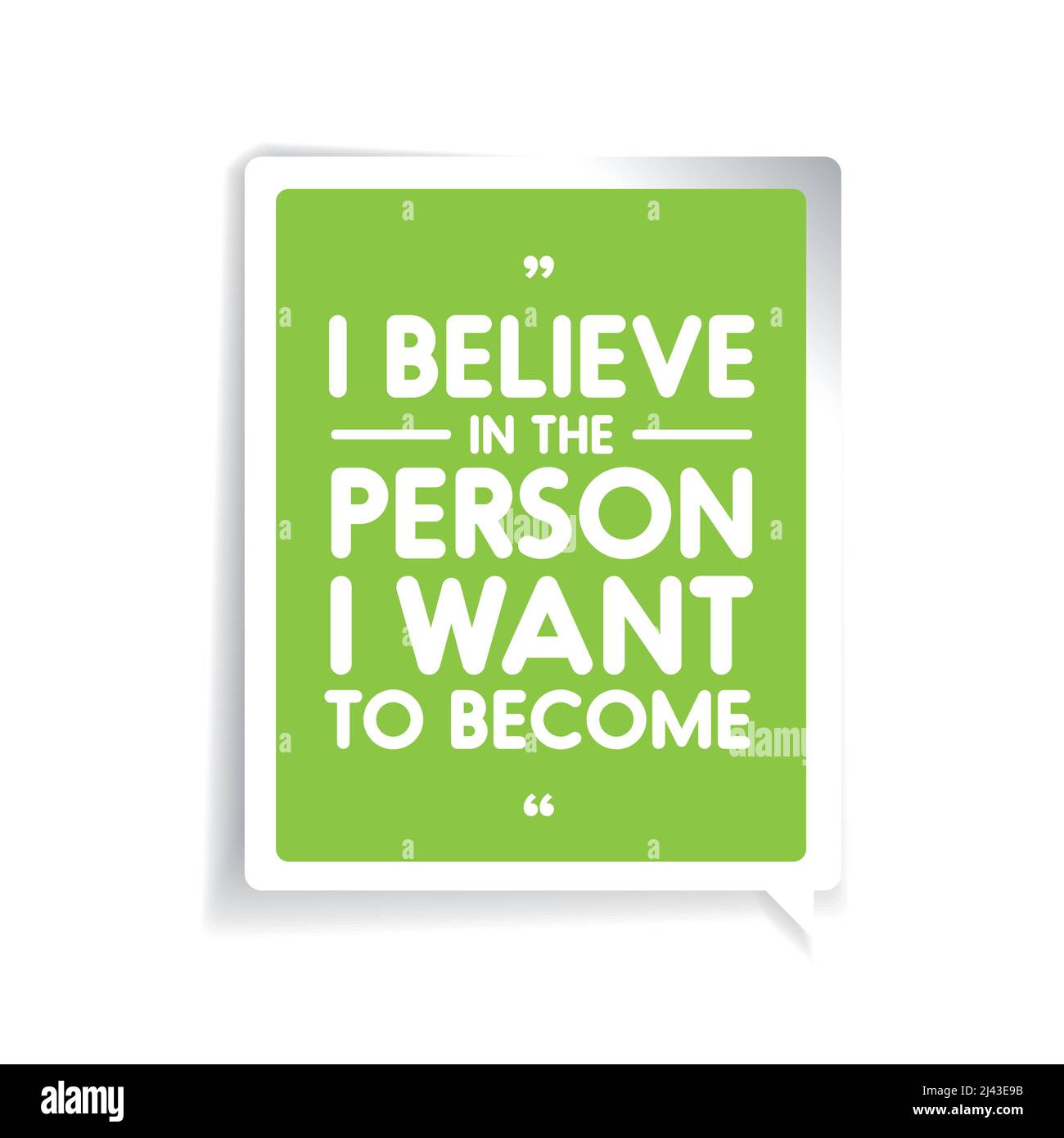 Je crois en la personne que je veux devenir.Citation motivante Illustration de Vecteur