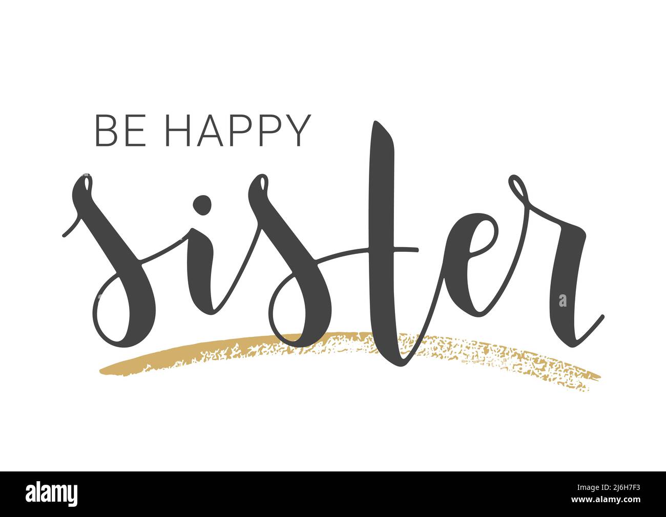 Lettre manuscrite de la sœur « être heureux ». Modèle pour bannière, carte de vœux, carte postale, invitation, fête, Poster, imprimé ou produit Web. Illustration de Vecteur