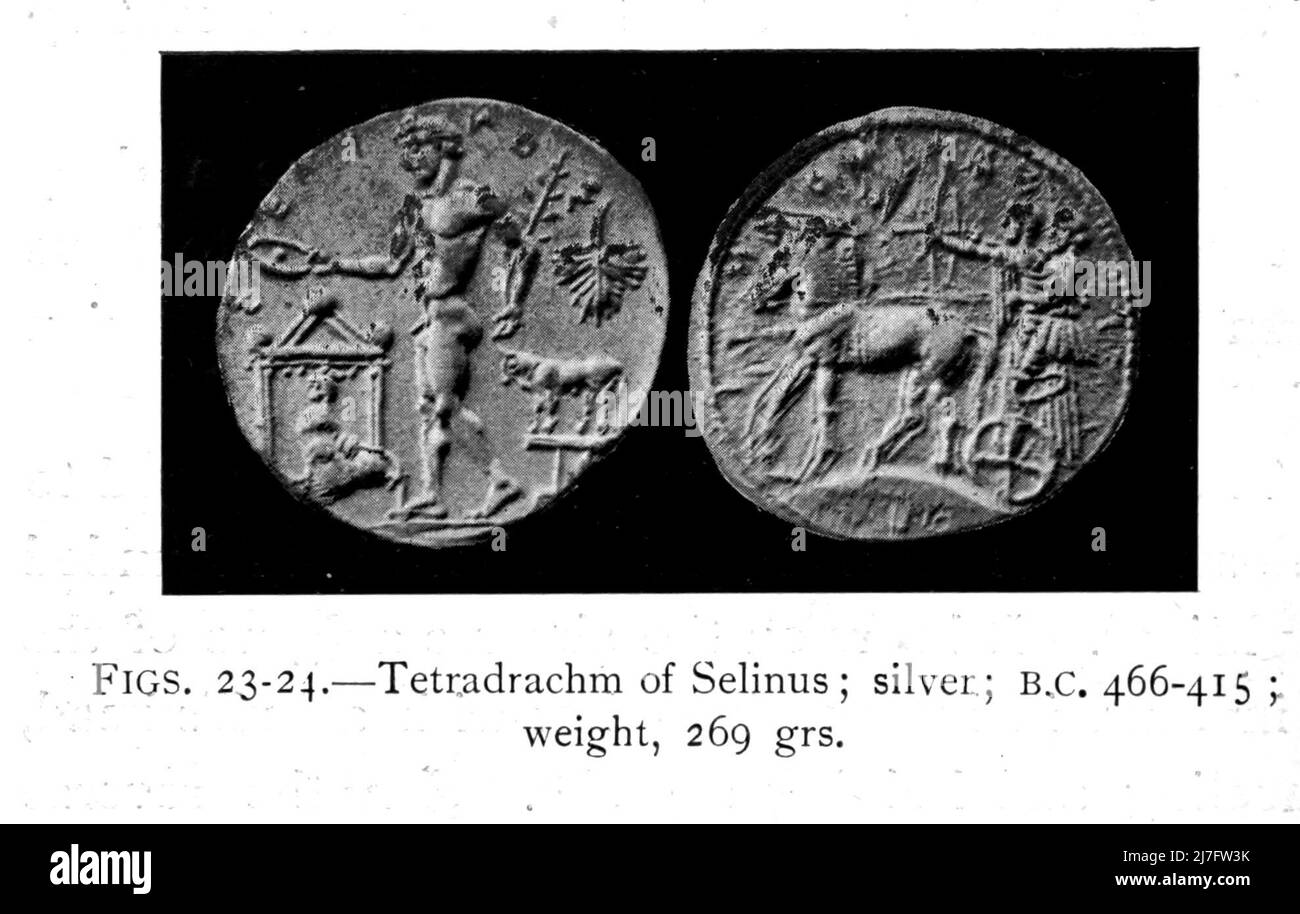 Tetradrachm de Selinus ; Silver; B.C. 466-415 ; Weight, 269 grs du livre ' Une courte histoire de pièces et de monnaie : en deux parties ' par Sir John Lubbock, Date de publication 1902 Editeur New York : Dutton Banque D'Images