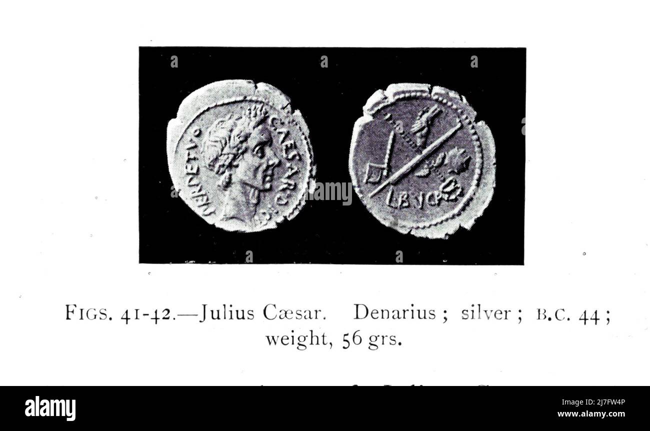 Jules César. Denarius ; argent ; B.C. 44 ; poids, 56 Grs. D'après le livre ' Une courte histoire de pièces de monnaie et de monnaie : en deux parties ' par Sir John Lubbock, Date de publication 1902 Editeur New York : Dutton Banque D'Images