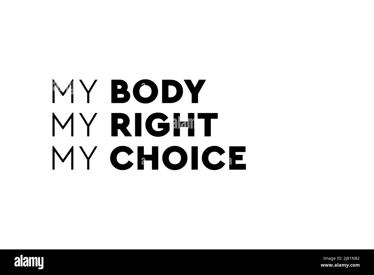 L'avortement doit rester légal. Mon corps mes règles. Affiche, bannière ou arrière-plan pro avortement Banque D'Images