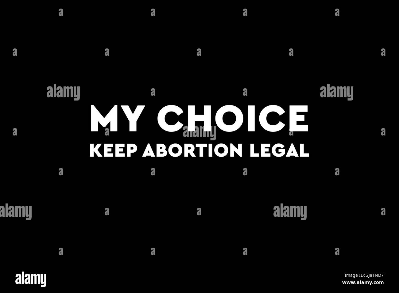 Mon choix, garder l'avortement légal. Affiche, bannière ou arrière-plan pro avortement Banque D'Images