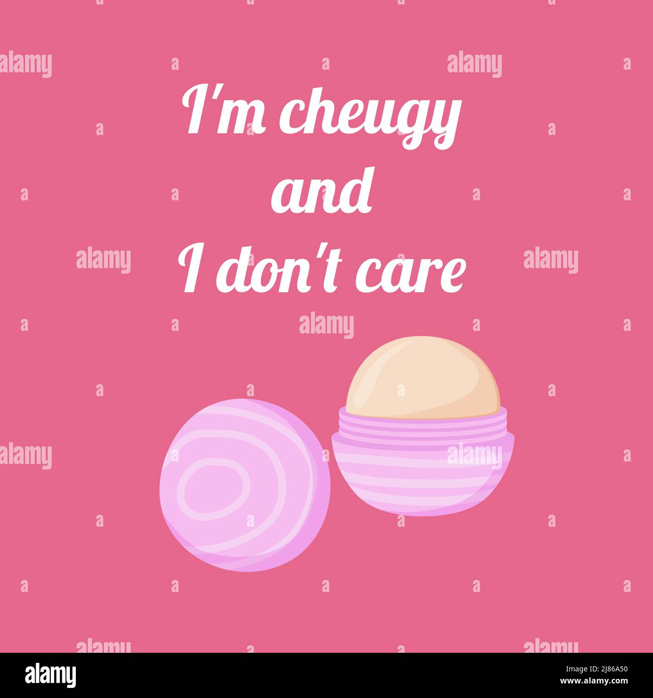 Citer le baume de lèvre, je suis geugy et je ne m'en soucient pas. Texte isolé sur fond wthite Illustration de Vecteur