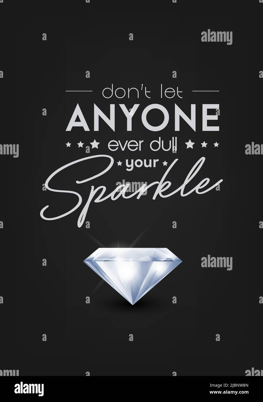 Ne laissez jamais quelqu'un ternir votre éclat. Citation typographique vectorielle en noir avec un diamant réaliste. Pierres précieuses, diamant, étincelant, concept de joaillerie Illustration de Vecteur