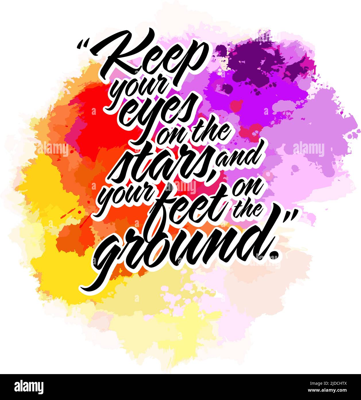 Gardez les yeux sur les étoiles et les pieds sur le sol. Lettrage Design Vector art pour un motif imprimé. Illustration de Vecteur