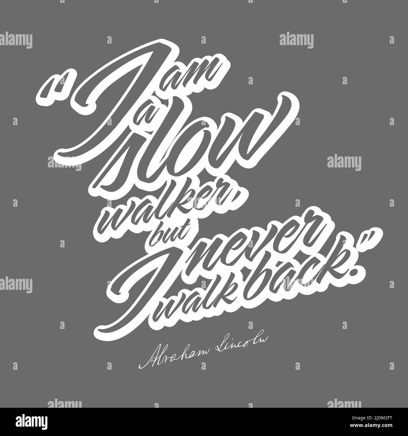 Je suis Un Walker lent, mais je ne marche jamais en arrière. Modèle d'impression pour t-shirt imprimé vectoriel pour un motif d'impression. Illustration de Vecteur