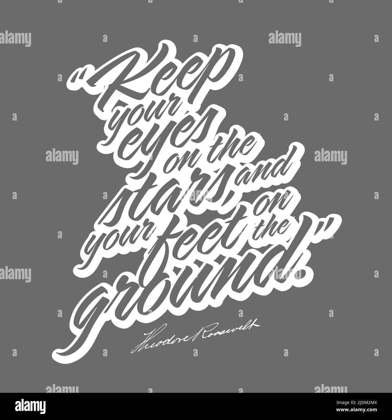 Gardez les yeux sur les étoiles et les pieds sur le sol. Modèle d'impression pour t-shirt imprimé vectoriel pour un motif d'impression. Illustration de Vecteur