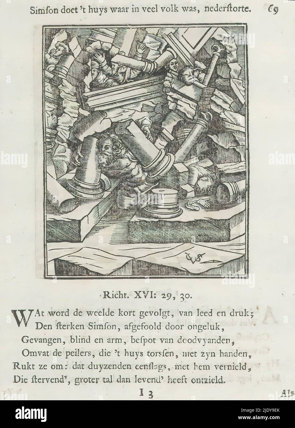 Mort de Samson, Samson fait 't huys où dans beaucoup de gens était, nederstorte (titre sur l'objet), Samson avec ses dernières forces détruit les piliers du temple Philistine et ainsi se tue lui-même et les Philistins présents. Au-dessus de l'image se trouve un titre. En dessous, il y a six versets et une référence aux juges 16: 29-30. L'imprimé fait partie d'un album., imprimeur: Christoffel van Sichem (II), (mentionné sur l'objet), imprimeur: Christoffel van Sichem (III), (mentionné sur l'objet), éditeur: Jan Klooster, Amsterdam, 1645 - 1646 et/ou 1740, papier, impression typographique, hauteur 105 mm × largeur 85 mm, hauteur 168 Banque D'Images