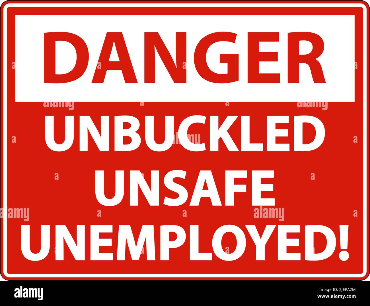 Danger non bouclé sans emploi dangereux affiche sur fond blanc Illustration de Vecteur