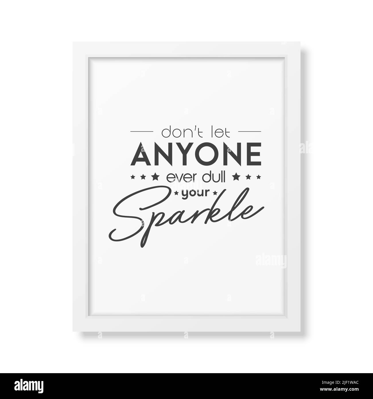 Ne laissez jamais quelqu'un ternir votre éclat. Citation typographique vectorielle avec cadre blanc isolé. Pierres précieuses, diamant, étincelant, concept de joaillerie. Motivationnel Illustration de Vecteur