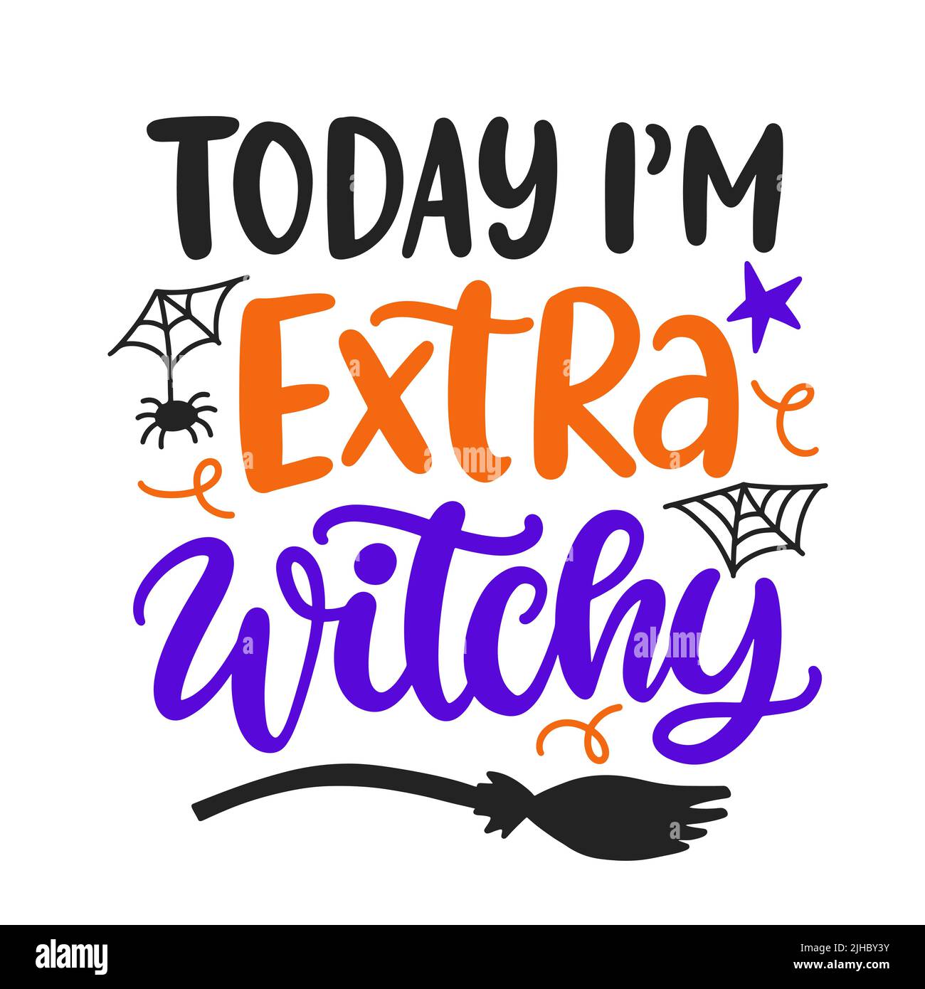 Aujourd'hui, je suis Extra Witchy Halloween Party phrase Illustration de Vecteur