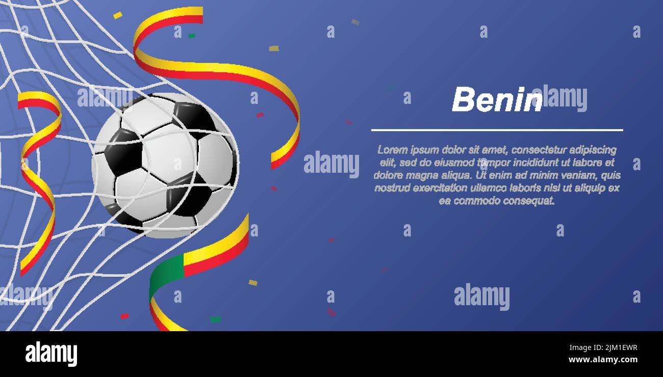 Fond de football avec rubans volants dans les couleurs du drapeau du Bénin. Ballon de football réaliste dans le filet de but. Illustration de Vecteur Fond de football avec rubans volants dans les couleurs du drapeau du Bénin. Ballon de football réaliste dans le filet de but. Illustration de Vecteur