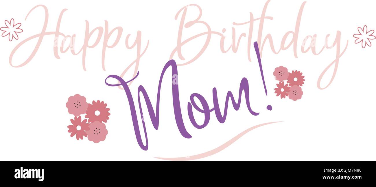 Modèle de carte joyeux anniversaire, maman et fleurs Illustration de Vecteur