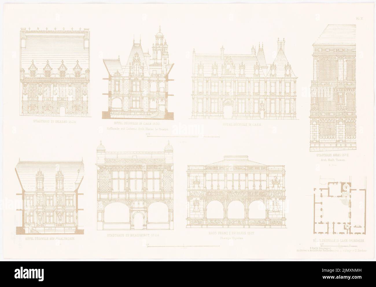 N.N., Stadthaus, Orléans, Arras et Beaugency. Hôtel Decoville, Caen. Maison Franz I zu Paris. (Depuis : Baukunst d. Renaissance in France, éd. V. Characters (1875-1875): Vues, plan d'étage Caen. Pression sur le papier, 35,9 x 51,7 cm (y compris les bords de numérisation) Banque D'Images