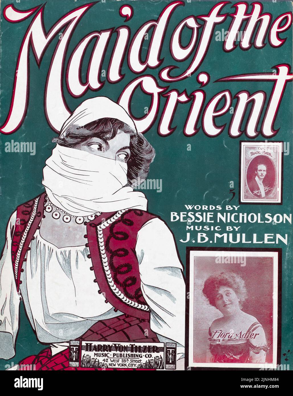 Maid of the Orient (1901) paroles de Bessie Nicholson, musique de J. B. Mullen, Inset of Flora Adler, publié par Harry von Tilzer. Couverture de la feuille de musique. Banque D'Images