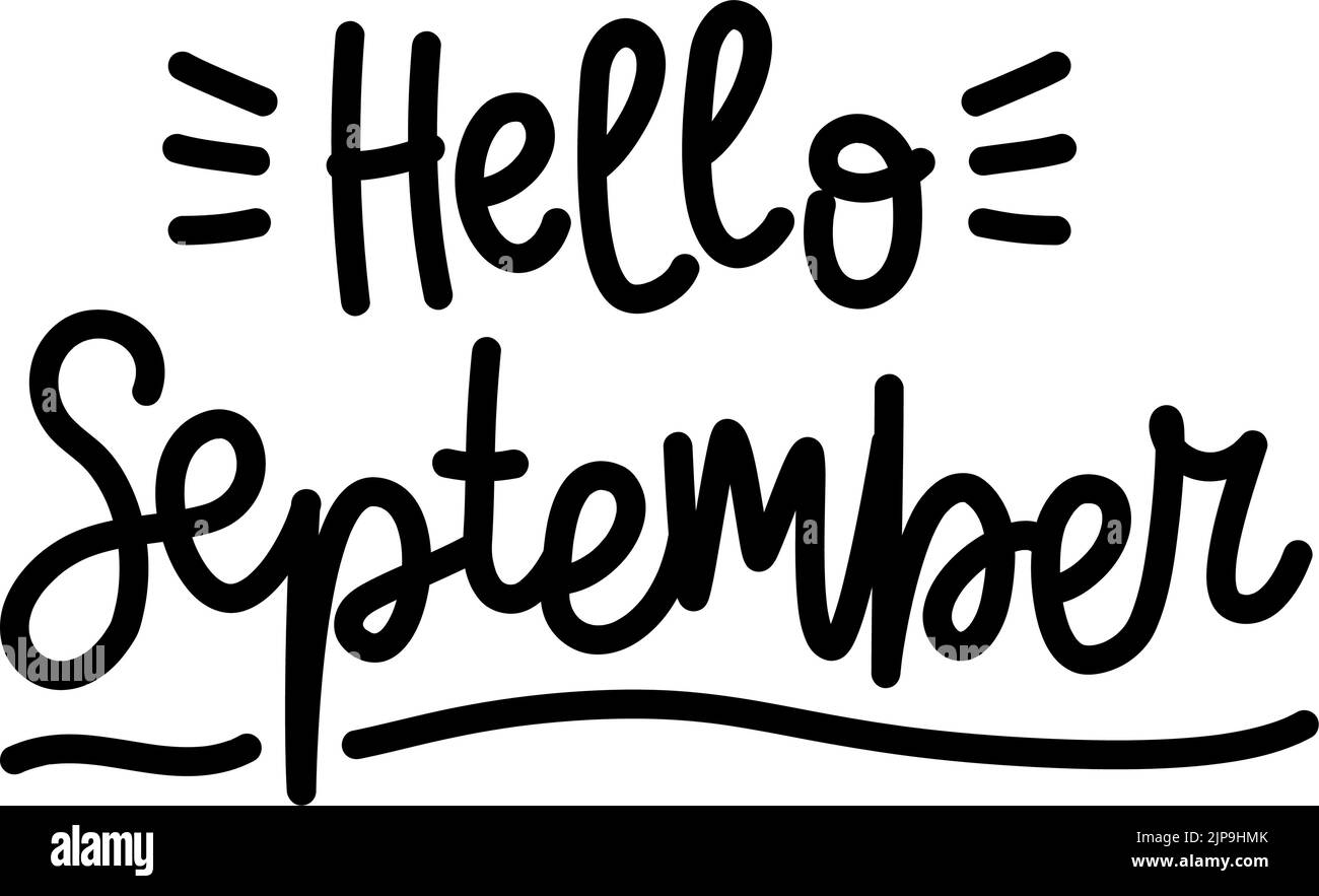 Lettrage dessiné à la main Hello Septmber isolé sur fond blanc, illustration vectorielle Illustration de Vecteur