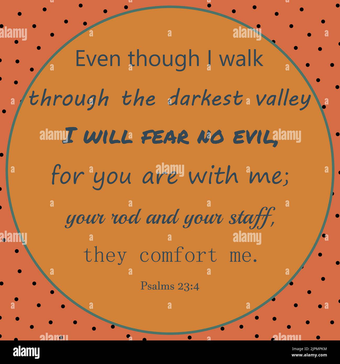 Vector: Bible text: Même si je marche à travers la vallée la plus sombre, je ne crainrai aucun mal, car vous êtes avec moi, votre tige et votre personnel, ils me réconfortent. Illustration de Vecteur