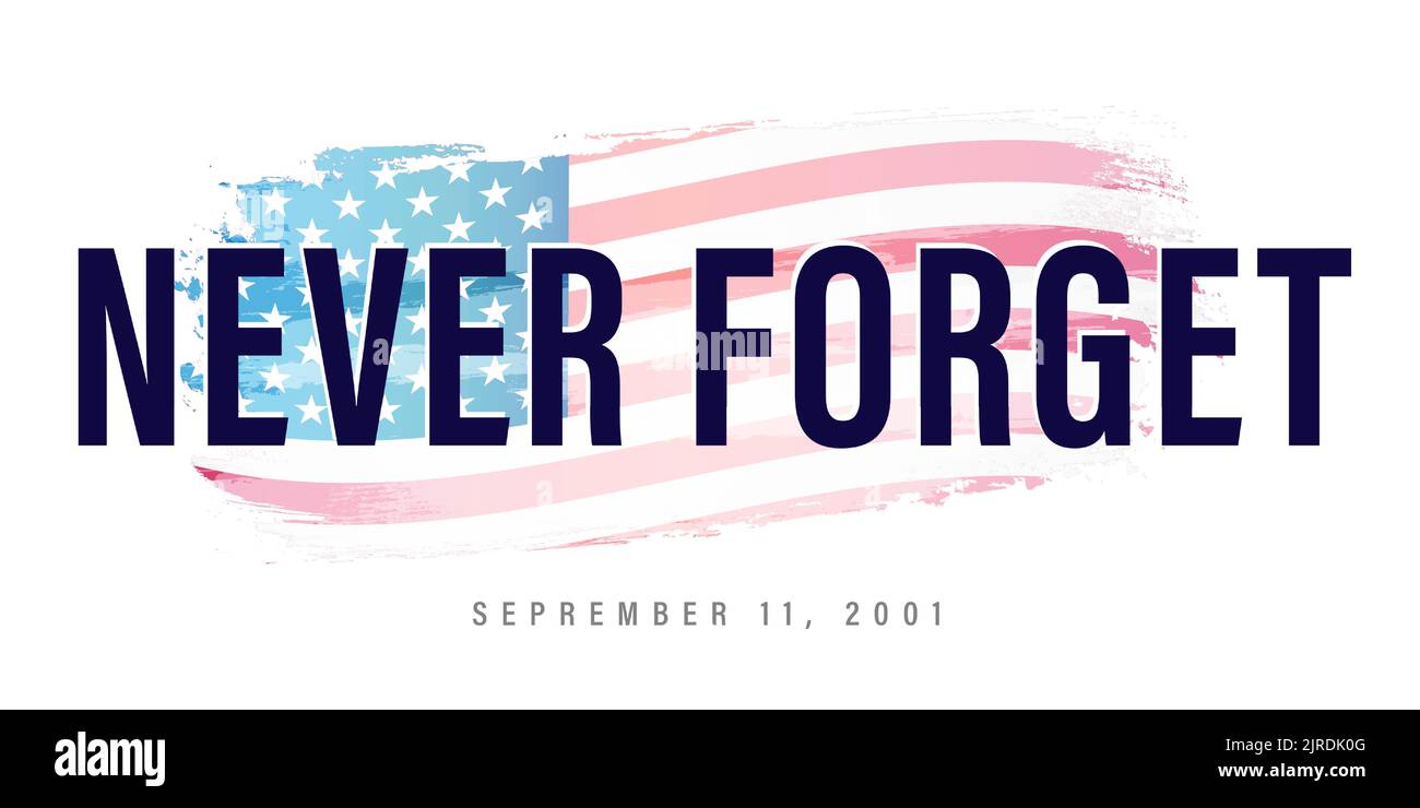 N'oubliez jamais 11 septembre 2001, lettrage sur drapeau aquarelle. Illustration conceptuelle vectorielle pour l'affiche ou la bannière Patriot Day USA. 9/11 carte patriotique Illustration de Vecteur