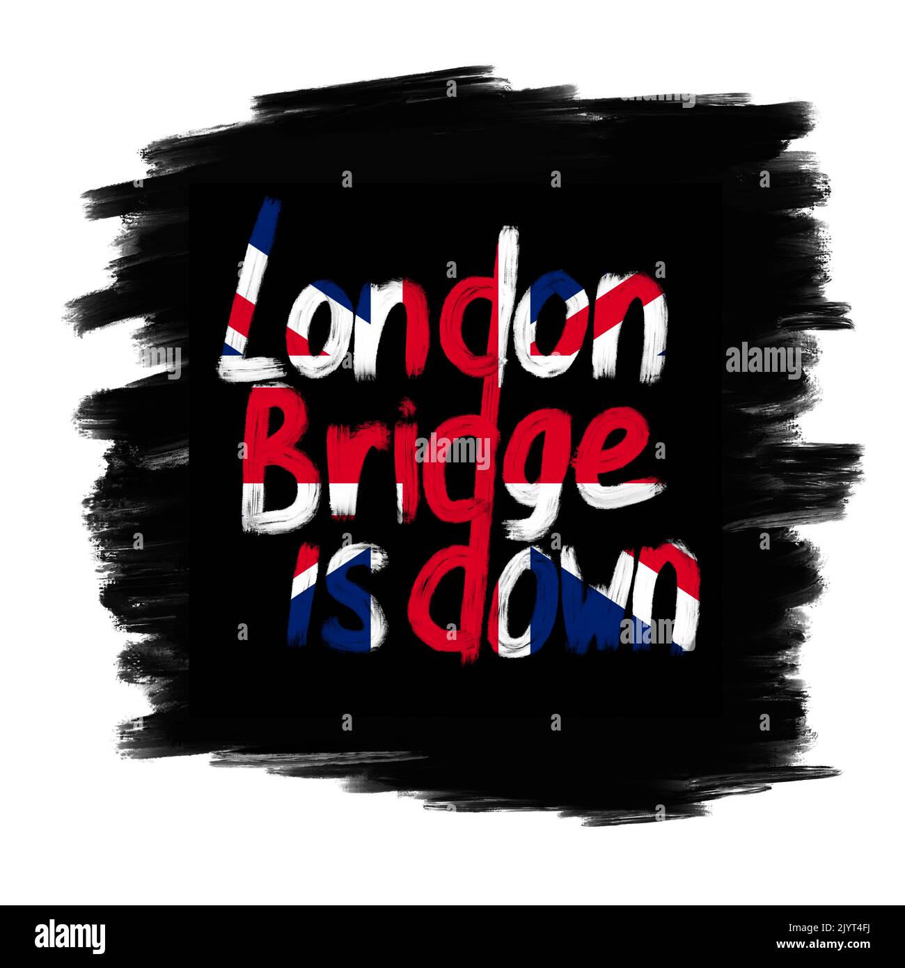 Le pont de Londres est l'illustration de la phrase de bas, la phrase de code pour les funérailles de mort d'elizabeth II. Nom de l'enterrement du monarque britannique, texte écrit à la main mots, graffiti style illustration affiche art Banque D'Images