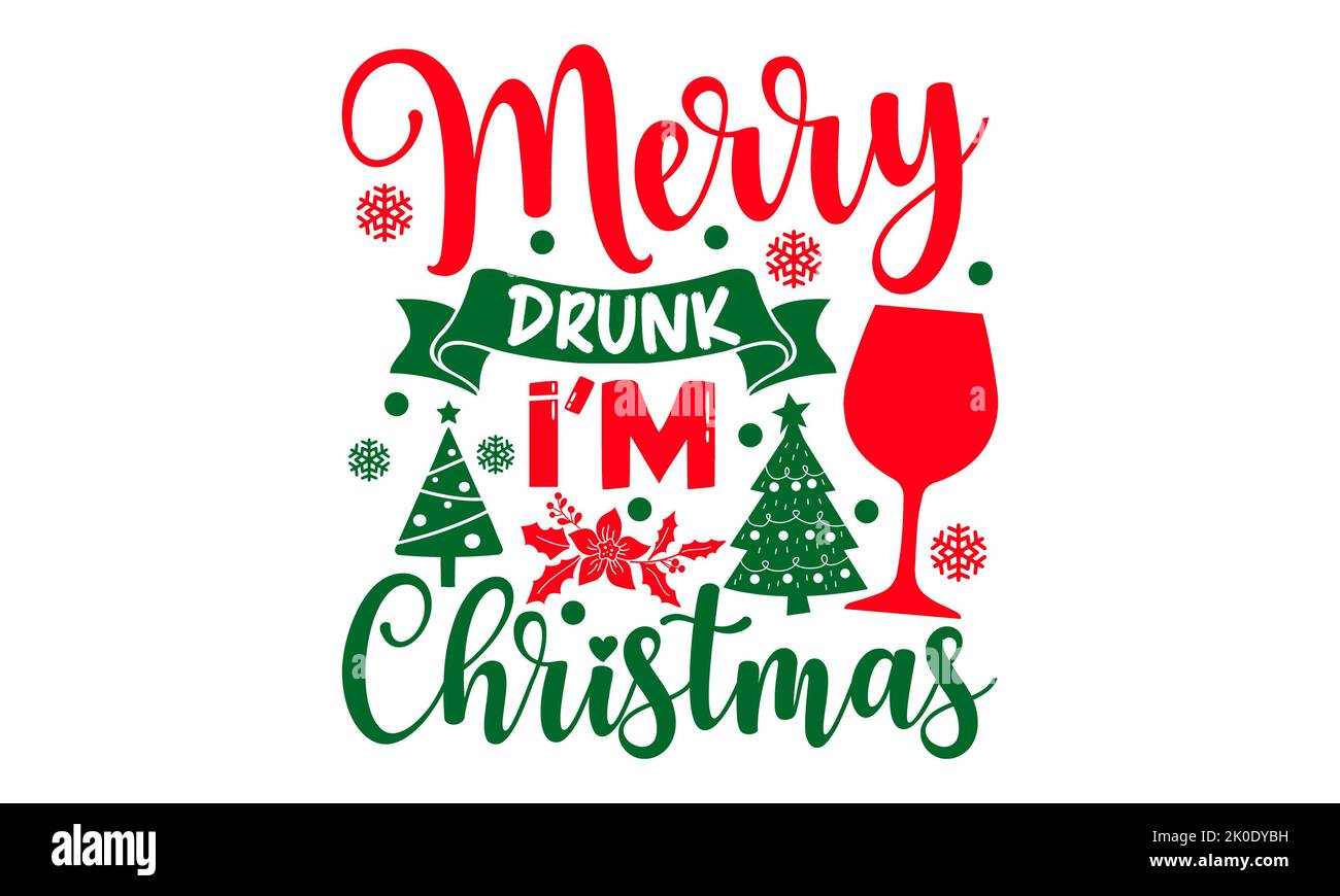 Merry Drink I’s Christmas – Design de t-shirt de Noël, expression lettrée à la main, conception graphique Calligraphie, fichiers SVG pour couper Cricut et Silhou Banque D'Images