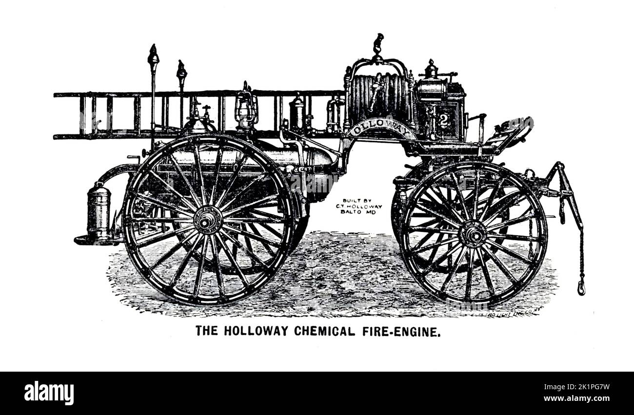 The Holloway Chemical Fire-Engine du livre ' main-book of Modern Steam Fire-engines : y compris le fonctionnement, l'entretien et la gestion des centrales à vapeur et des pompes à incendie ' par Roper, Stephen Pulication date 1889 Publisher Philadelphie, Pa. : E. Meeks Banque D'Images