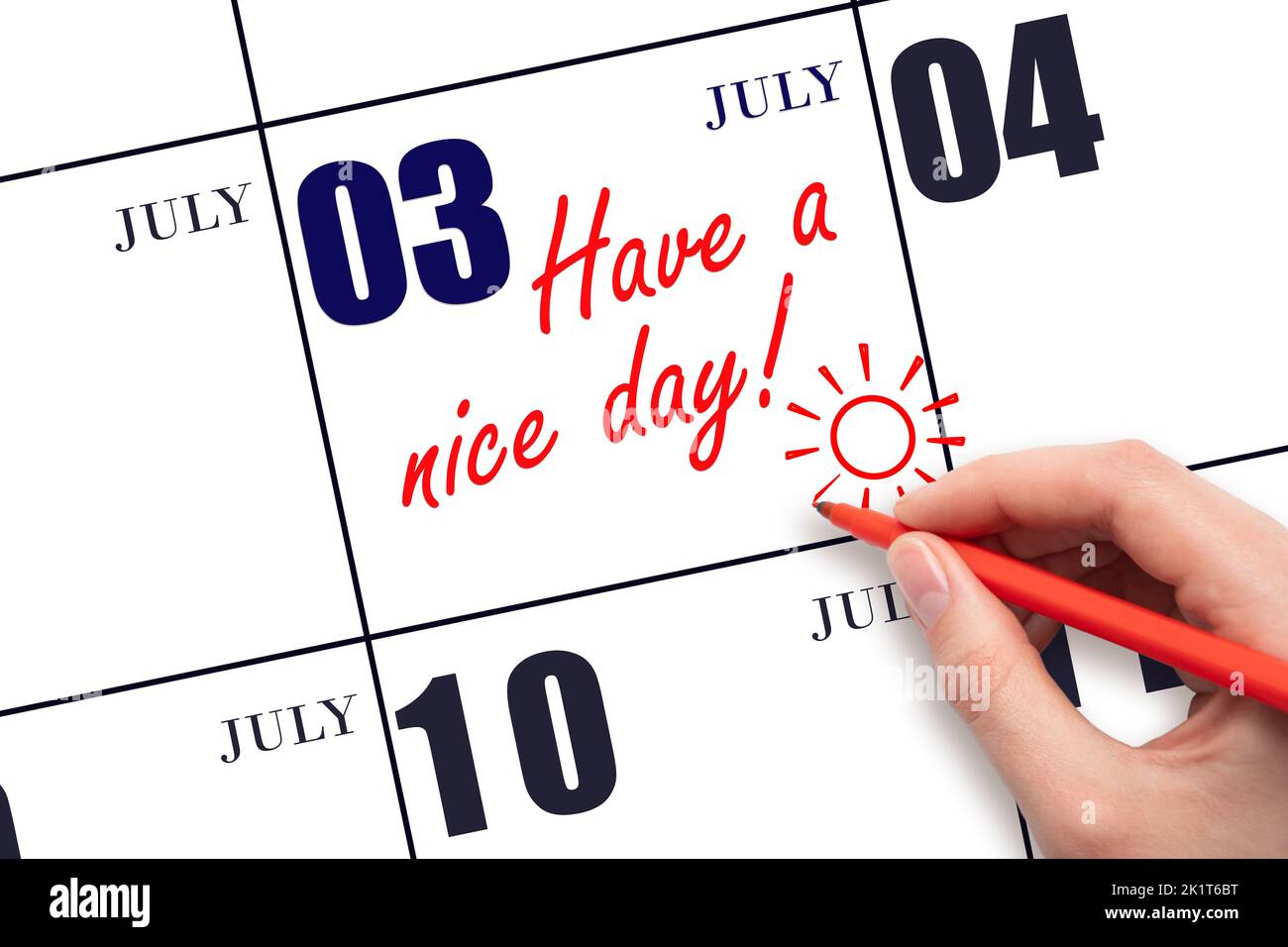 3rd jour de juillet. La main écrivant le texte ont une belle journée et dessinant le soleil sur la date calendrier 3 juillet. Enregistrez la date. Mois d'été, jour du vous Banque D'Images