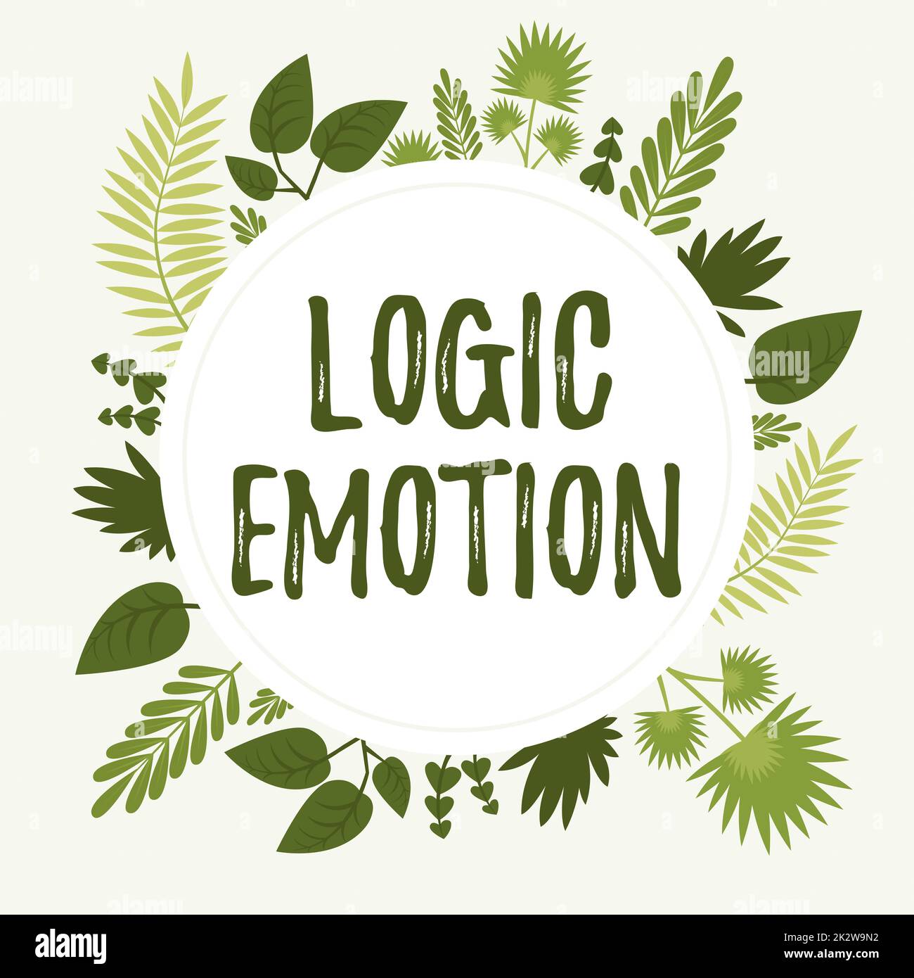 Texte montrant l'inspiration Logic Emotion. Aperçu des affaires sentiments désagréables tourné à respect de soi raisonnable esprit cadre décoré avec des fleurs colorées et le feuillage arrangé harmonieusement. Banque D'Images