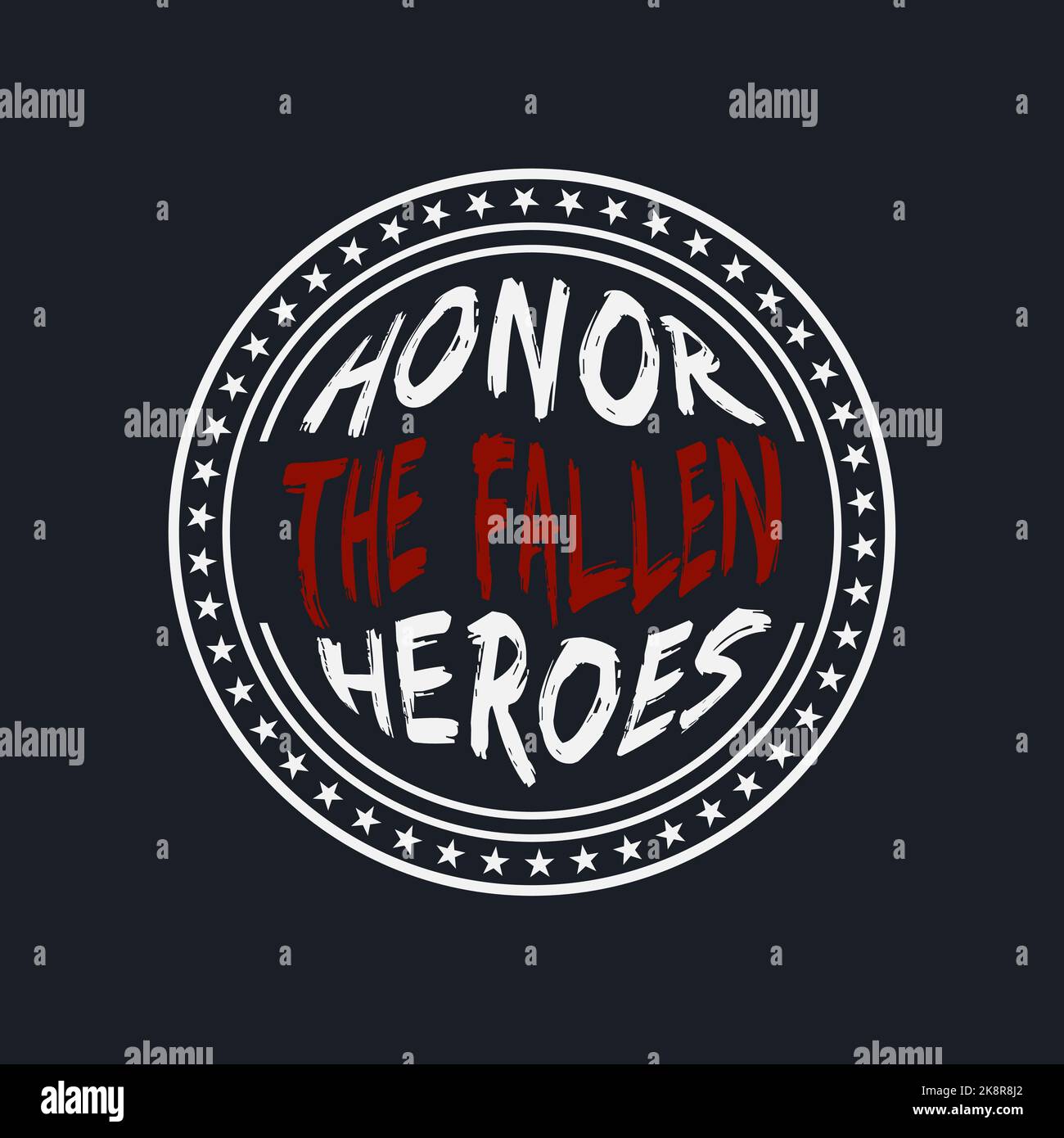 HONOREZ LE SOLDAT TOMBÉ, en lettres typographiques dans un motif de style badge. Modifiable, redimensionnable, EPS 10, illustration vectorielle. Illustration de Vecteur