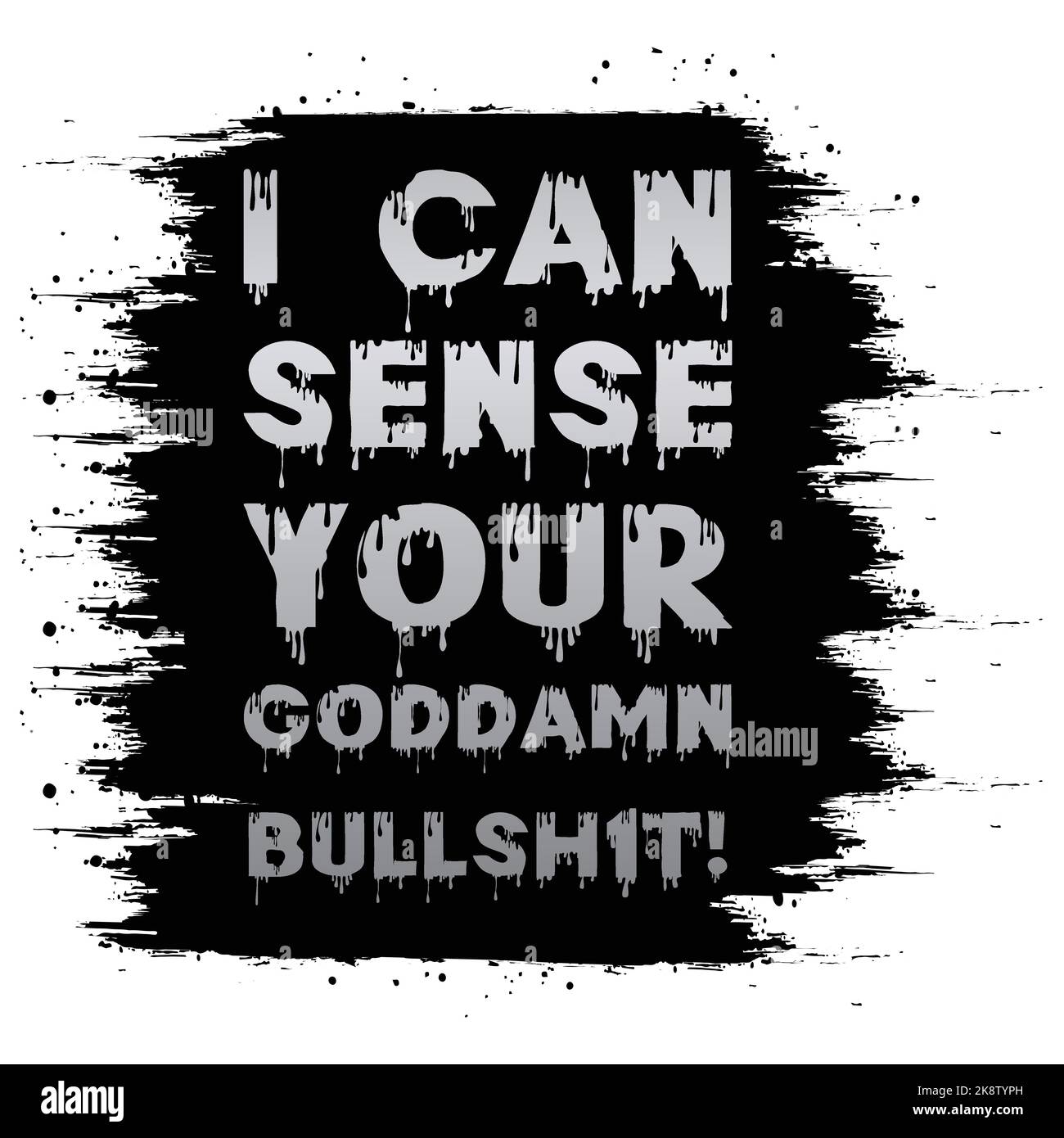 Je peux sentir votre goddamn bullshit. Effet de texte typographique avec arrière-plan de texture de peinture. EPS 10, modifiable, illustration vectorielle. Illustration de Vecteur