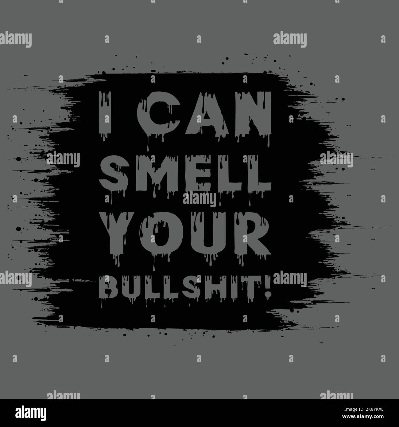 Je peux sentir votre bullshit. Effet de texte typographique avec arrière-plan de texture de peinture. EPS 10, modifiable, illustration vectorielle. Illustration de Vecteur